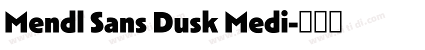Mendl Sans Dusk Medi字体转换